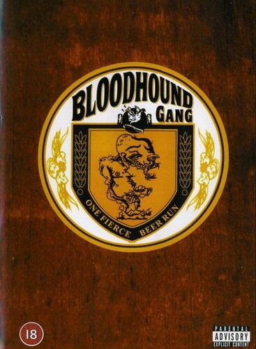Bloodhound Gang: One Fierce Beer Run (2003)