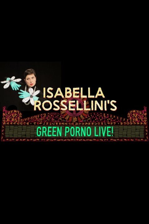 Isabella Rossellini's Green Porno Live (2015)